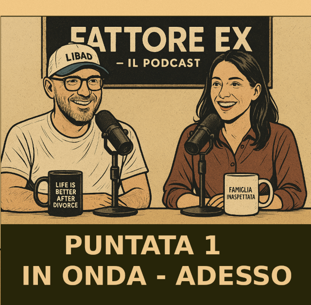 Fattore EX podcast Marco e Benedetta separazione divorzio